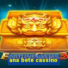 ana bete cassino